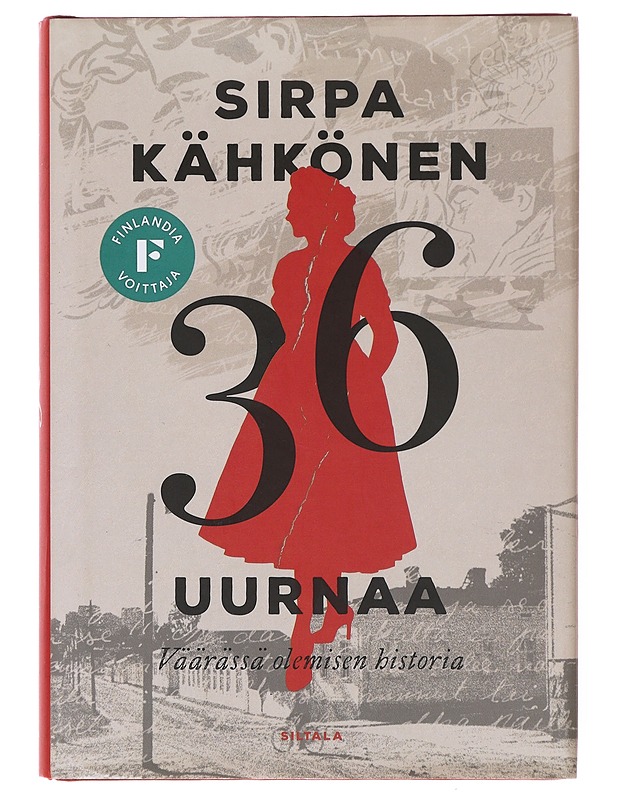 36 uurnaa : väärässä olemisen historia - Sirpa Kähkönen - Romaanit ja novellit - 10105640962 - 0