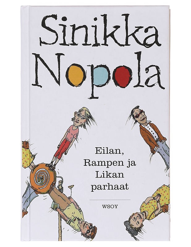 Eilan, Rampen ja Likan parhaat - Sinikka Nopola - Hyvinvointikirjat - 10105640982 - 0