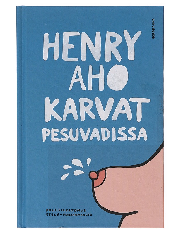 Karvat pesuvadissa - Henry Aho - Romaanit ja novellit - 10105640996 - 0