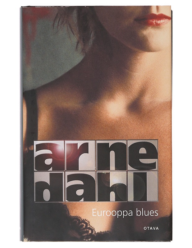 Eurooppa Blues - Dahl, Arne - Romaanit ja novellit - 10105641125 - 0