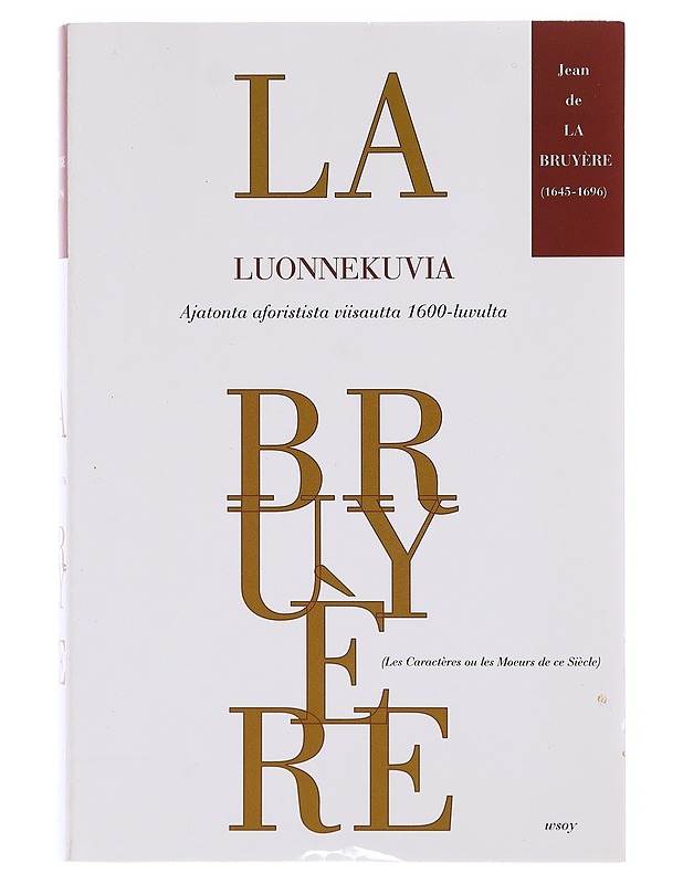 Luonnekuvia - La Bruyère, Jean de - Tietokirjat ja oppaat - 10105641166 - 0