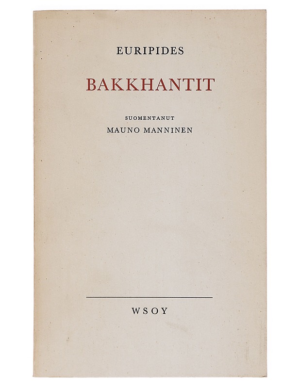 Bakkhantit - Euripides - Romaanit ja novellit - 10105641196 - 0