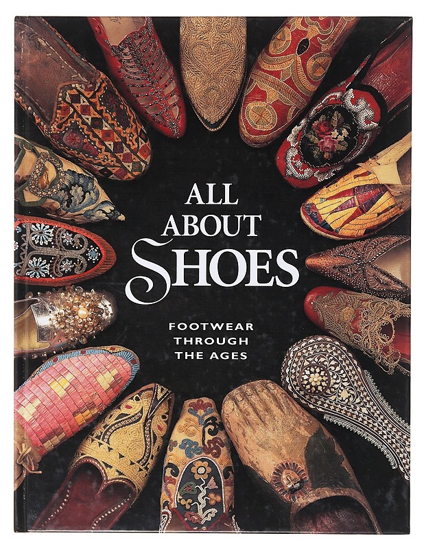 All About Shoes / Footwear Through the Ages - - Tietokirjat ja oppaat - 10105641208 - 0