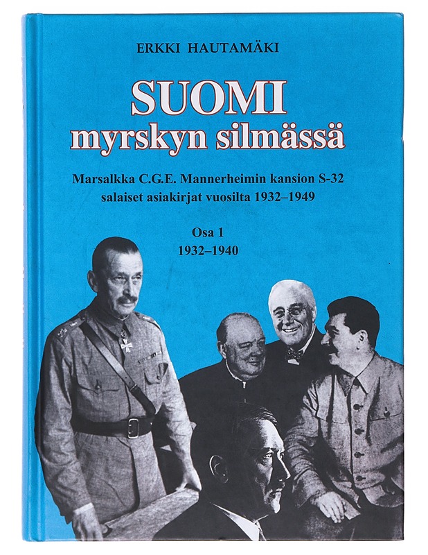 Suomi myrskyn silmässä, Osa 1. 1932-1940 - Erkki Hautamäki - Historiakirjat - 10105641212 - 0