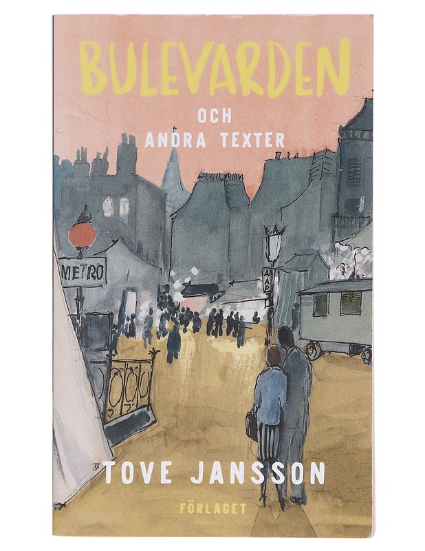Bulevarden och andra texter - Jansson, Tove - Romaanit ja novellit - 10105641299 - 0