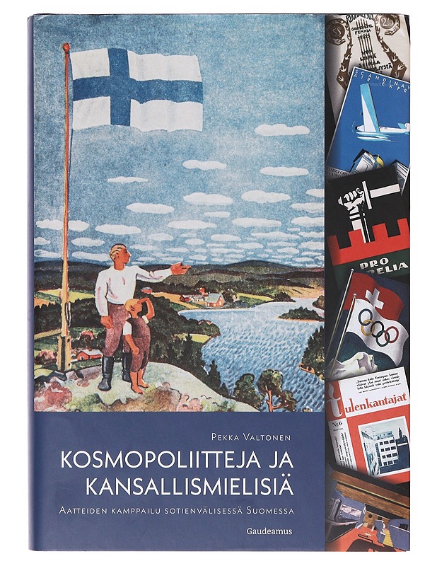Kosmopoliitteja ja kansallismielisiä / aatteiden kamppailu sotienvälisessä Suomessa - Pekka Valtonen - Tietokirjat - 10105641329 - 0