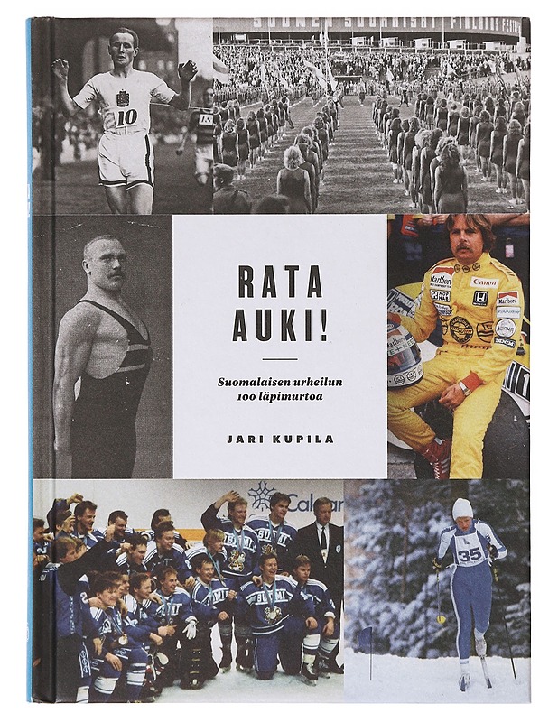 Rata auki! / suomalaisen urheilun 100 läpimurtoa - Jari Kupila - Tietokirjat - 10105641342 - 0