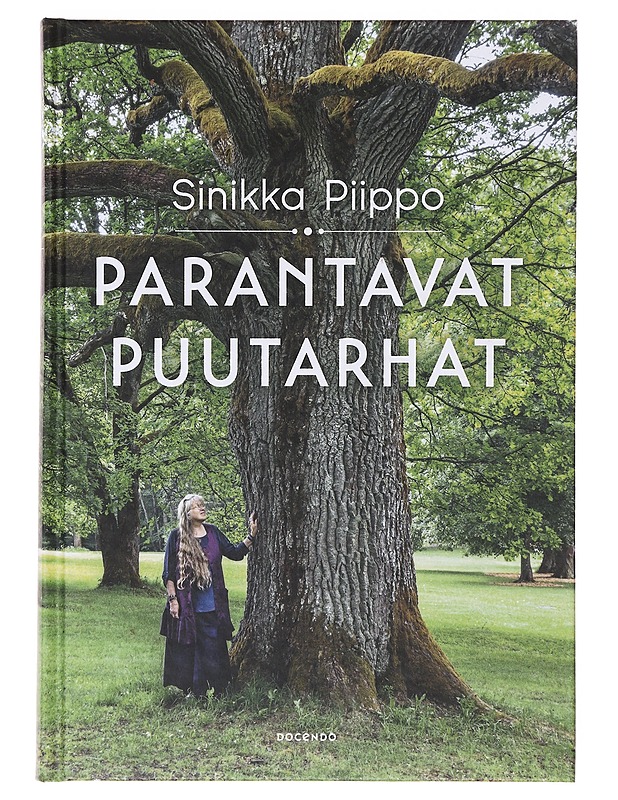 Parantavat puutarhat - Sinikka Piippo - Tietokirjat ja oppaat - 10105641401 - 0