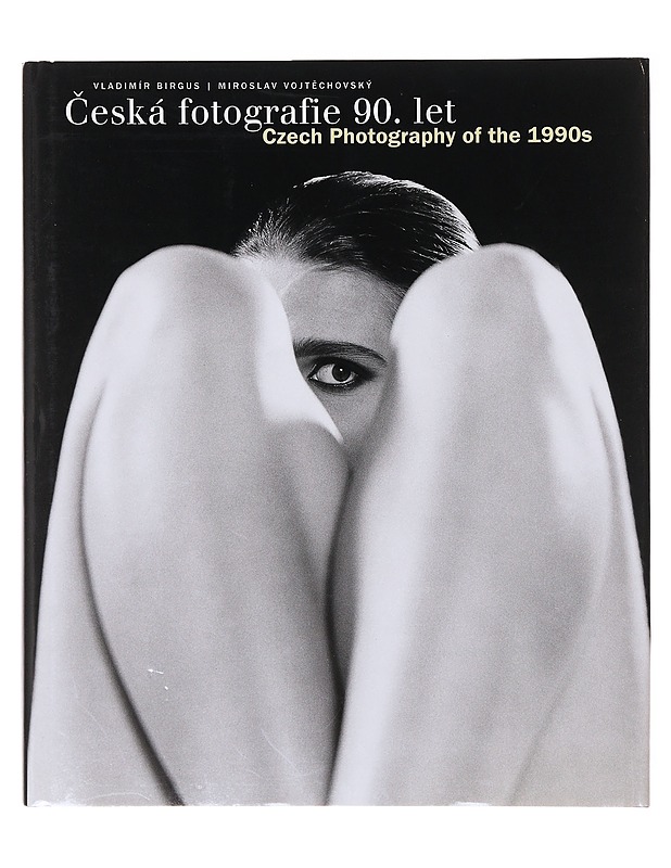 Ceska? fotografie 90. let  - Birgus, Vladimír - Taide- ja kulttuurikirjat - 10105641434 - 0