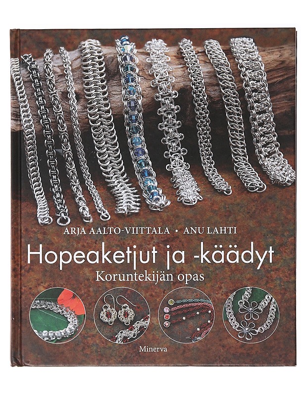 Hopeaketjut ja -käädyt / koruntekijän opas - Lahti, Anu - Tietokirjat ja oppaat - 10105641446 - 0