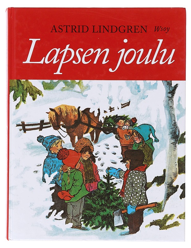 Lapsen joulu : kootut joulukertomukset - Lindgren, Astrid - Lastenkirjat - 10105641454 - 0