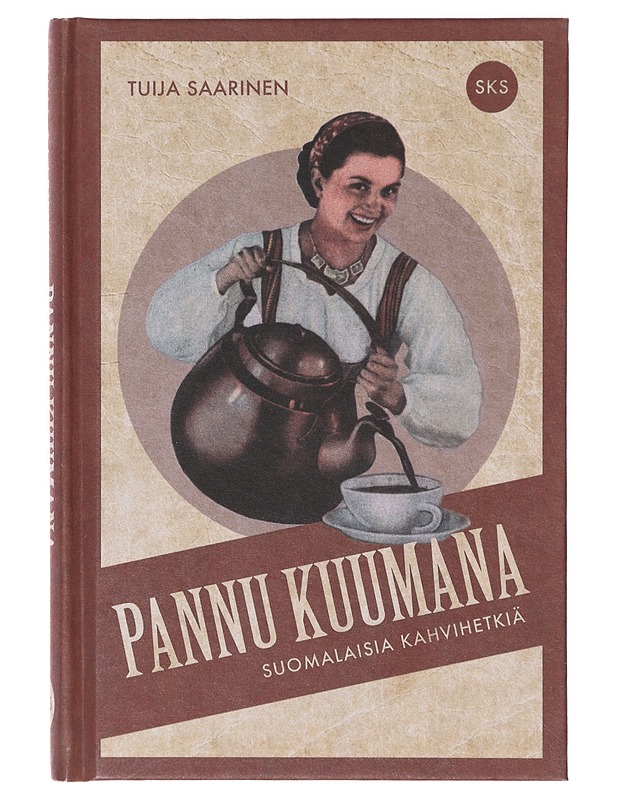 Pannu kuumana - Tuija Saarinen - Historiakirjat - 10105641459 - 0
