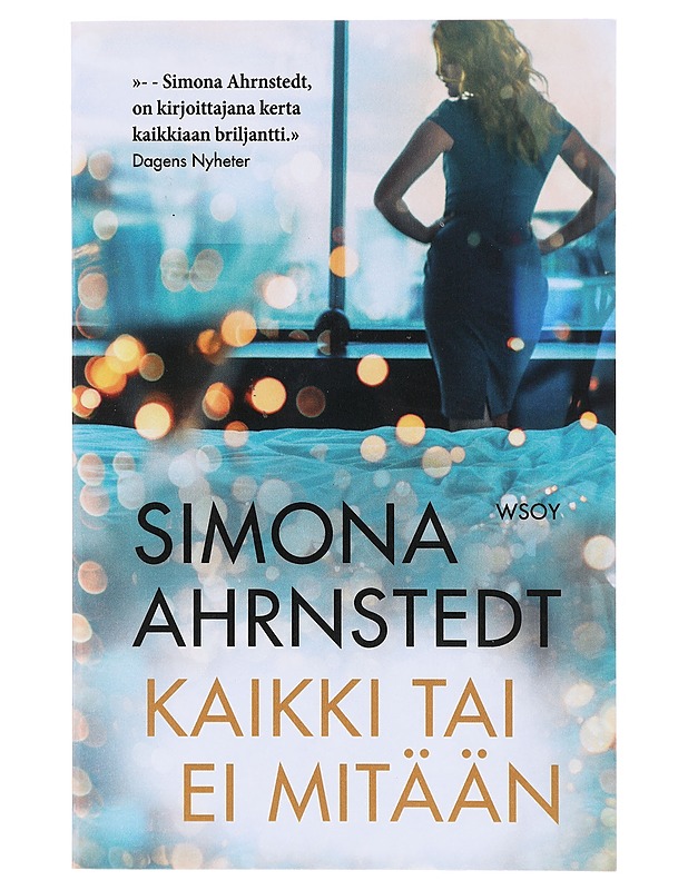 Kaikki tai ei mitään - Ahrnstedt, Simona - Romaanit ja novellit - 10105641467 - 0