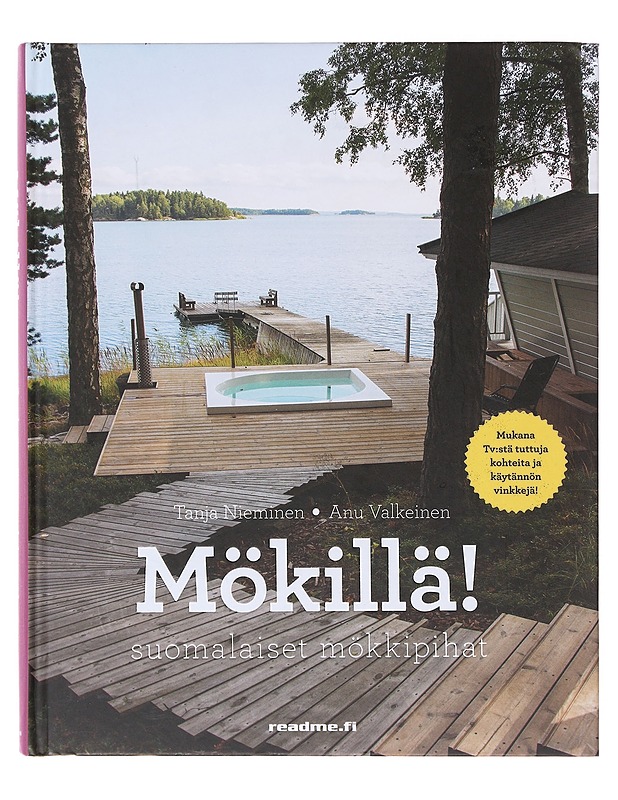 Mökillä! / suomalaiset mökkipihat - Nieminen, Tanja - Tietokirjat ja oppaat - 10105641466 - 0