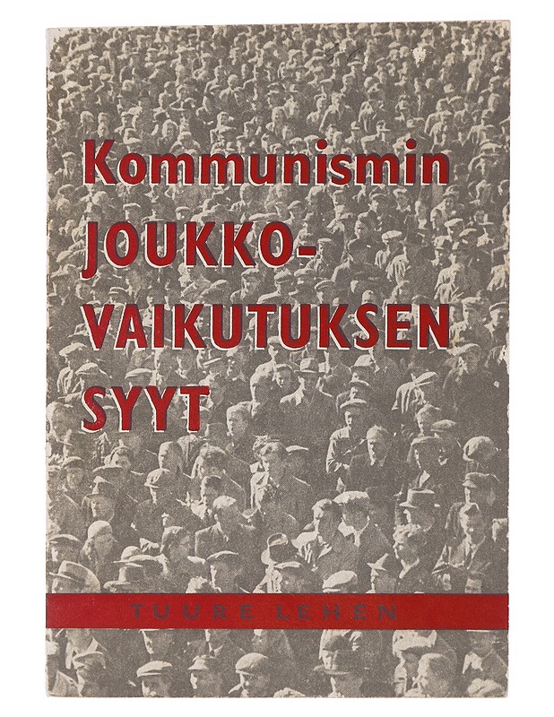 Kommunismin joukkovaikutuksen syyt - Tuure Lehén - Tietokirjat ja oppaat - 10105641488 - 0
