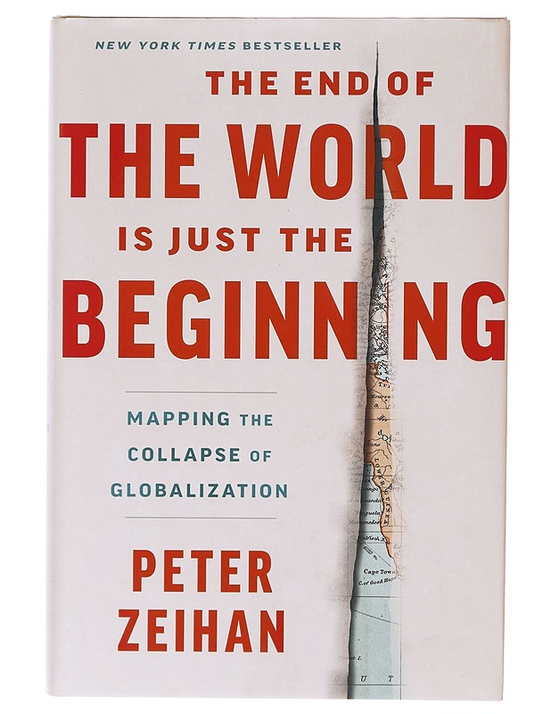 The end of the world is just the b. - Peter Zeihan - Romaanit ja novellit - 10105641502 - 0