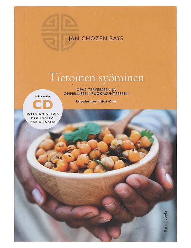 Tietoinen syöminen : opas terveeseen ja onnelliseen ruokasuhteeseen - Bays, Jan Chozen - Tietokirjat ja oppaat - 10105641524 - 0