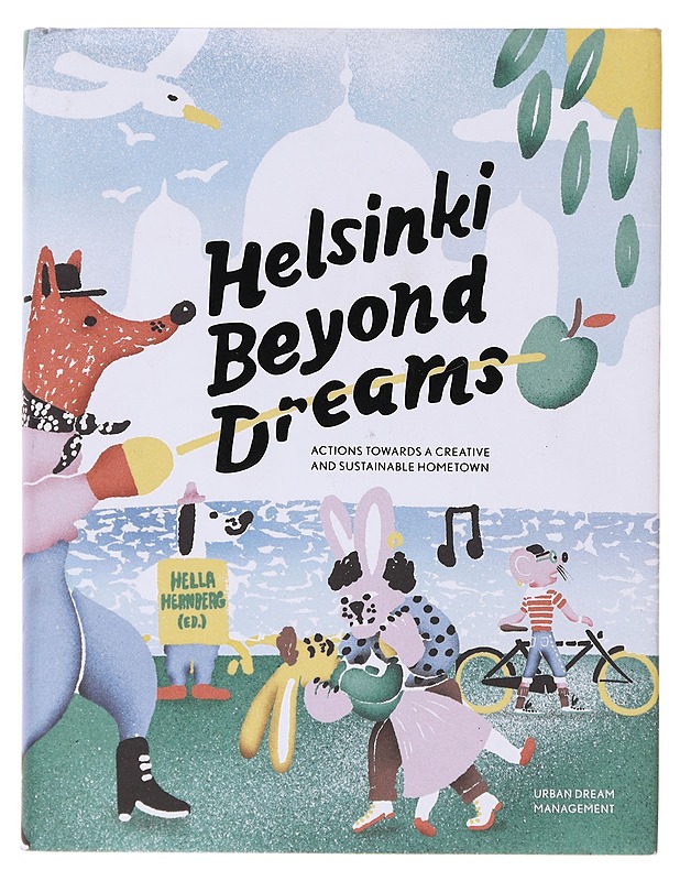 Helsinki beyond dreams - Hernberg, Hella - Taide- ja kulttuurikirjat - 10105641567 - 0