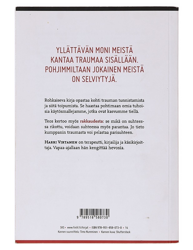 Trauma ja rakkaus eli kuinka selviytyä mahdottomasta - Harri Virtanen - Tietokirjat ja oppaat - 10105641584 - 1