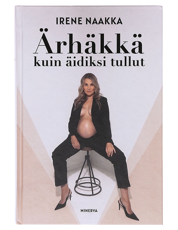 Ärhäkkä kuin äidiksi tullut - Irene Naakka - Elämäkerrat ja muistelmat - 10105641602 - 0