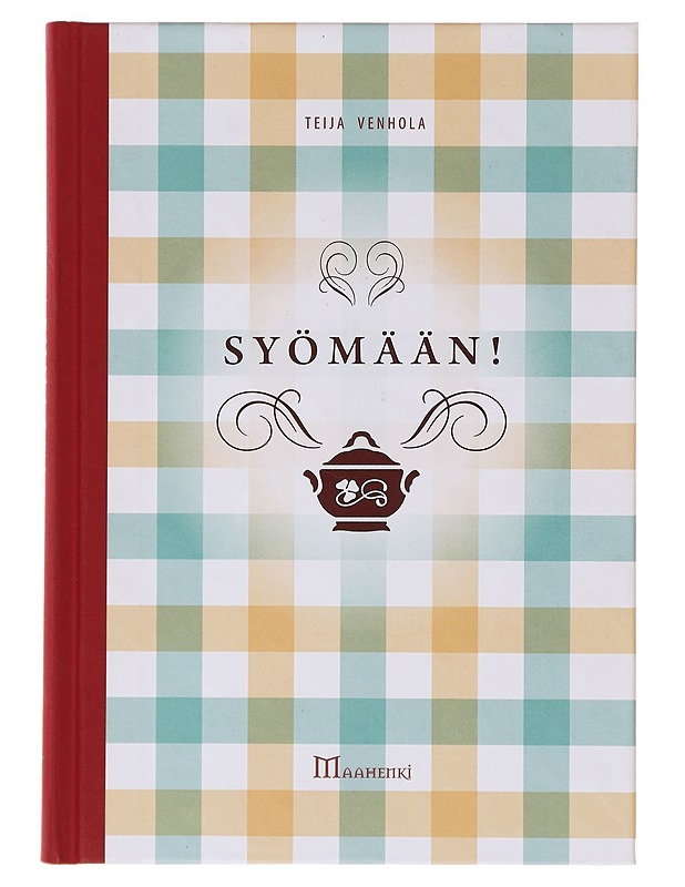 Syömään! - Teija Venhola - Ruokakirjat - 10105641650 - 0