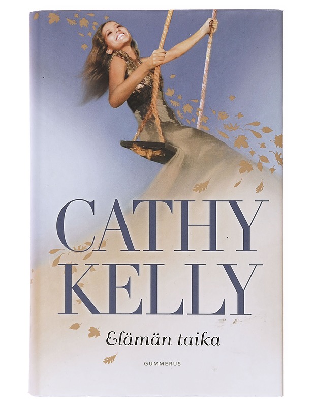 Elämän taika - Kelly, Cathy - Romaanit ja novellit - 10105641655 - 0