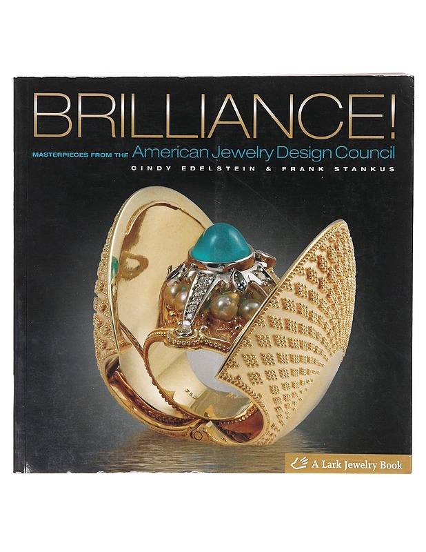 Brilliance! Masterpieces from The American Jewelry Design Council - Cindy Edelstein; Frank Stankus - Tietokirjat ja oppaat - 10105641657 - 0