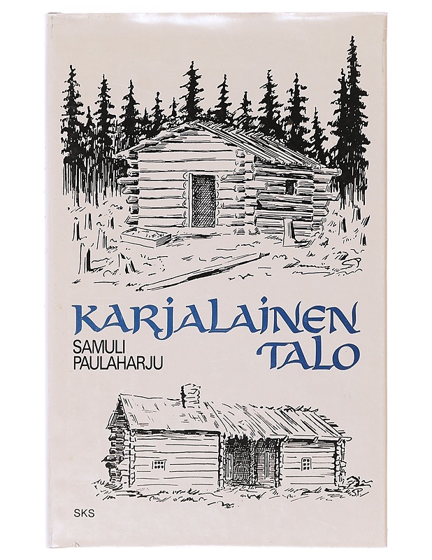 Karjalainen talo - Samuli Paulaharju - Elämäkerrat ja muistelmat - 10105641685 - 0