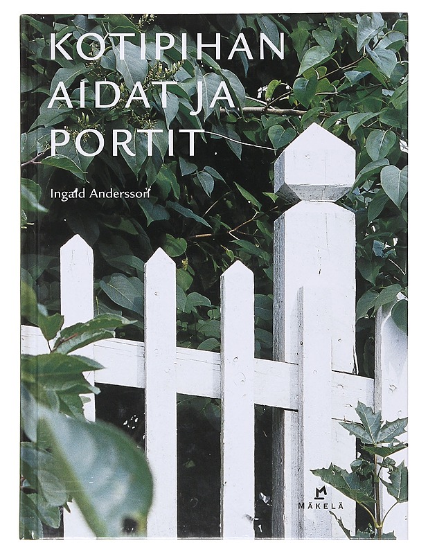 Kotipihan aidat ja portit - ANDERSSON, INGALD - Tietokirjat ja oppaat - 10105641701 - 0