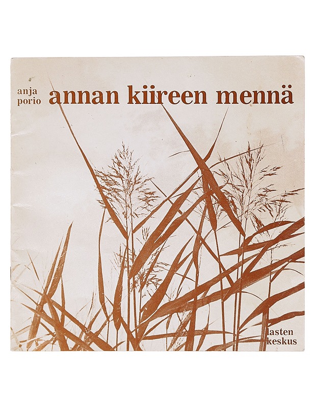 Annan kiireen mennä - Anja Porio - Runot ja näytelmät - 10105641703 - 0