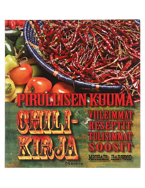 Pirullisen kuuma chilikirja - Harwood, Michael - Ruokakirjat - 10105641704 - 0