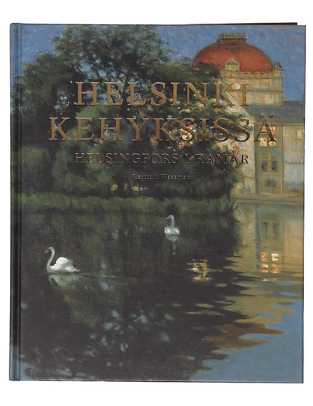 Helsinki kehyksissä - Wessman, Kerttuli - Taide- ja kulttuurikirjat - 10105641715 - 0