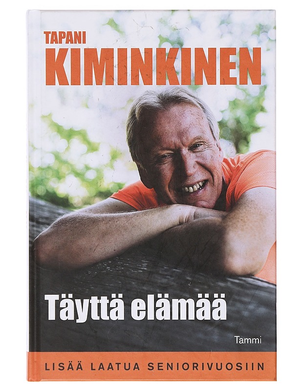 Täyttä elämää - Tapani Kiminkinen - Tietokirjat ja oppaat - 10105641747 - 0