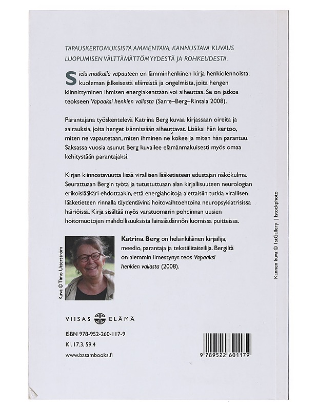 Sielu matkalla vapauteen / parantamisesta, ihmisen ongelmista ja harhailevista hengistä - Katrina Berg - Tietokirjat ja oppaat - 10105641760 - 1