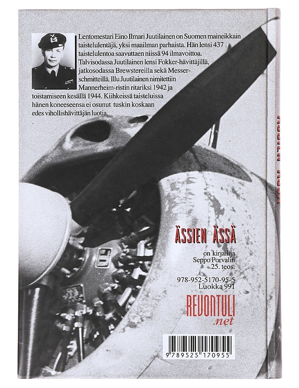 Ässien ässä : kaksinkertainen Mannerheim-ristin ritari hävittäjälentäjä Eino Ilmari Juutilainen - Seppo Porvali - Elämäkerrat ja muistelmat - 10105641796 - 1