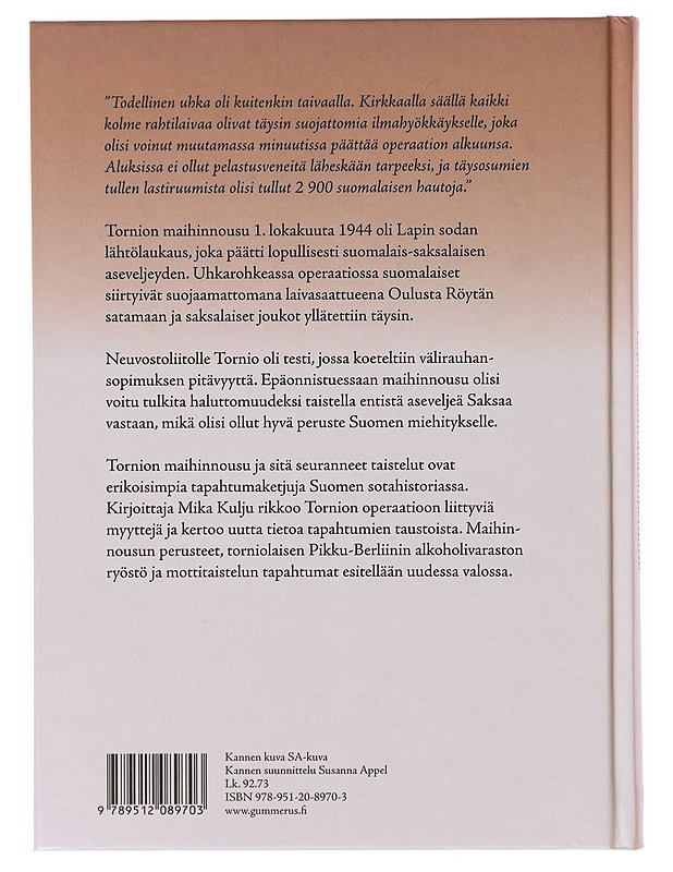 Tornion maihinnousu 1944 : Lapin sodan avainoperaatio - Mika Kulju - Historiakirjat - 10105641825 - 1