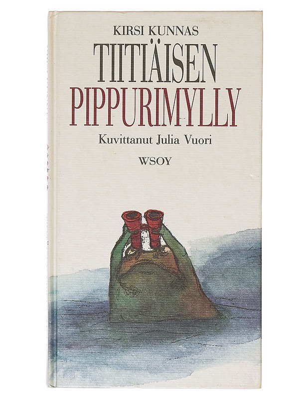 Tiitiäisen pippurimylly : (Ei liian pienille eikä liian isoille vaan kaikille joilla on pippurihylly) - Kunnas, Kirsi - Lastenkirjat - 10105641871 - 0