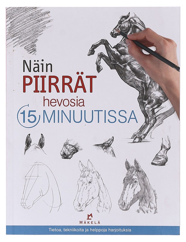 Näin piirrät hevosia 15 minuutissa - Hurme-Keränen, Auli - Tietokirjat ja oppaat - 10105641884 - 0