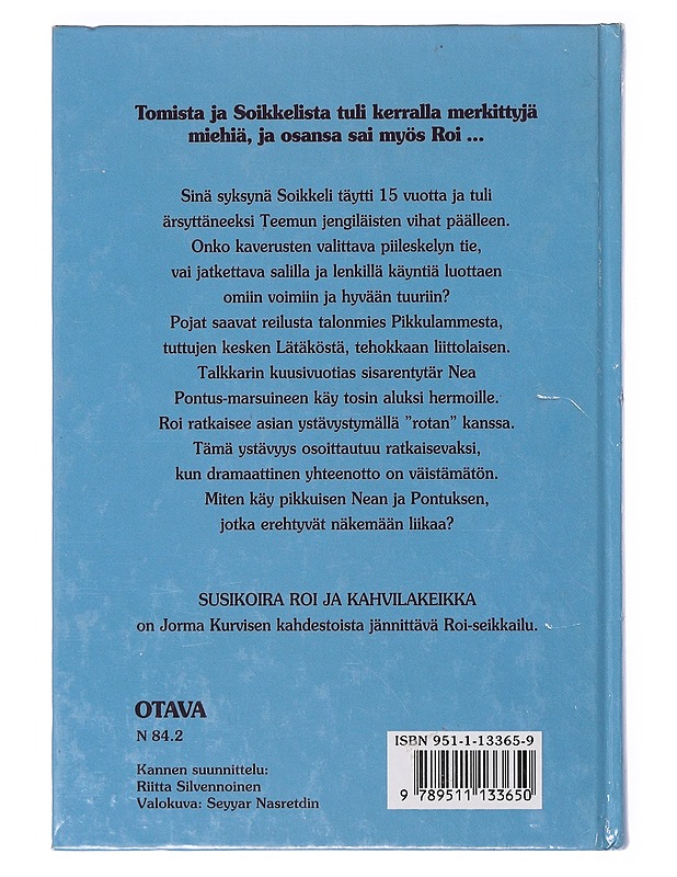 Susikoira Roi ja kahvilakeikka - Jorma Kurvinen - Nuorten kirjat - 10105641890 - 1