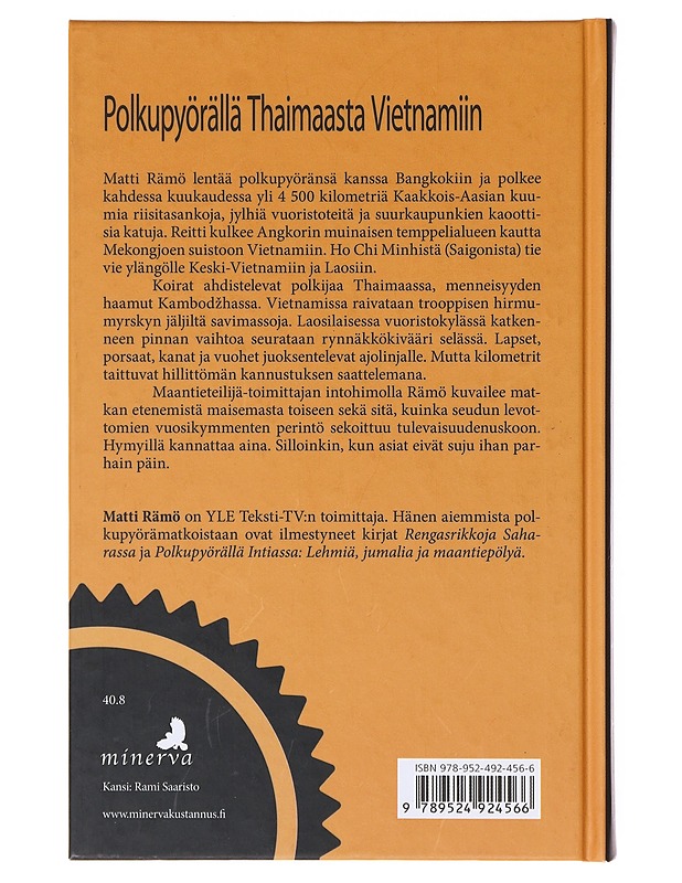 Polkupyörällä Thaimaasta Vietnamiin : hymyn voimaa ja sodan jälkiä - Rämö, Matti - Historiakirjat - 10105641954 - 1