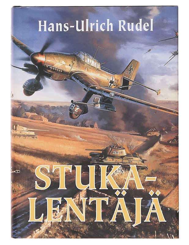 Stuka-lentäjä - Rudel, Hans-Ulrich - Elämäkerrat ja muistelmat - 10105641986 - 0