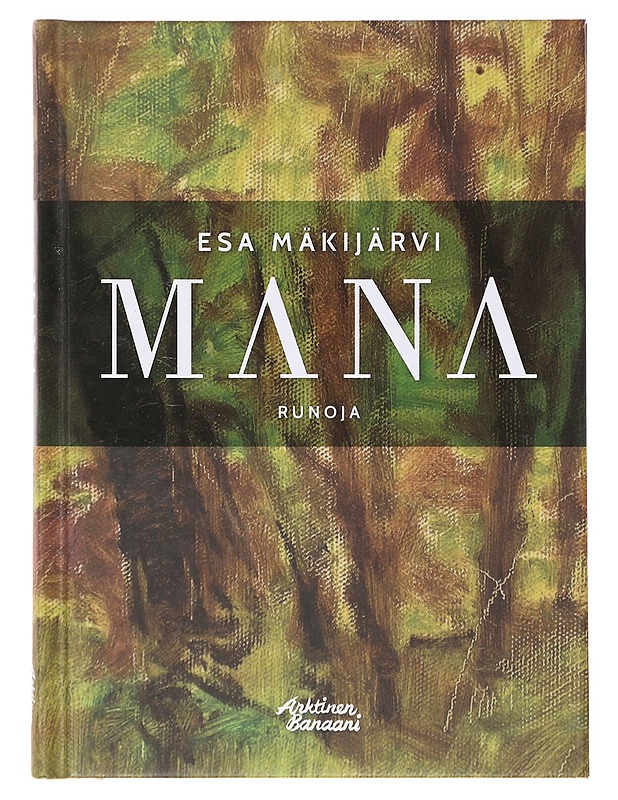 Mana : runoja - Esa Mäkijärvi - Romaanit ja novellit - 10105642034 - 0