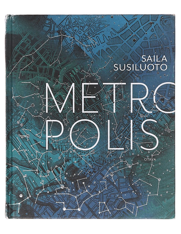 Metropolis : merkintöjä kadonneesta kaupungista - Saila Susiluoto - Runot ja näytelmät - 10105642070 - 0