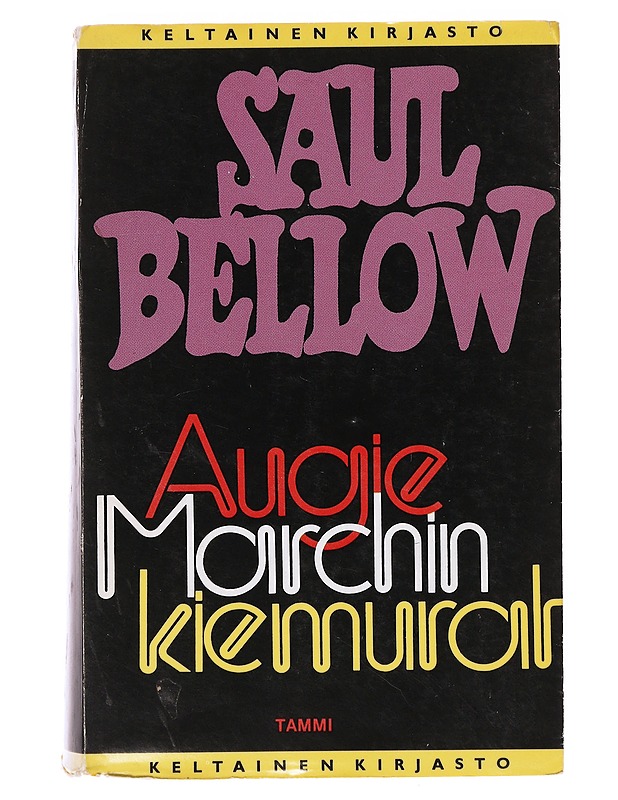 Augie Marchin kiemurat - Bellow, Saul - Romaanit ja novellit - 10105642096 - 0