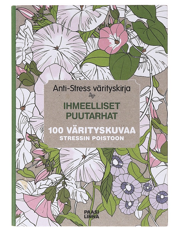 Anti-Stress Ihmeelliset puutarhat - Leblanc, S. - Hyvinvointikirjat - 10105642100 - 0
