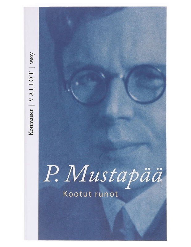 Kootut runot - Mustapää, P. - Runot ja näytelmät - 10105642102 - 0