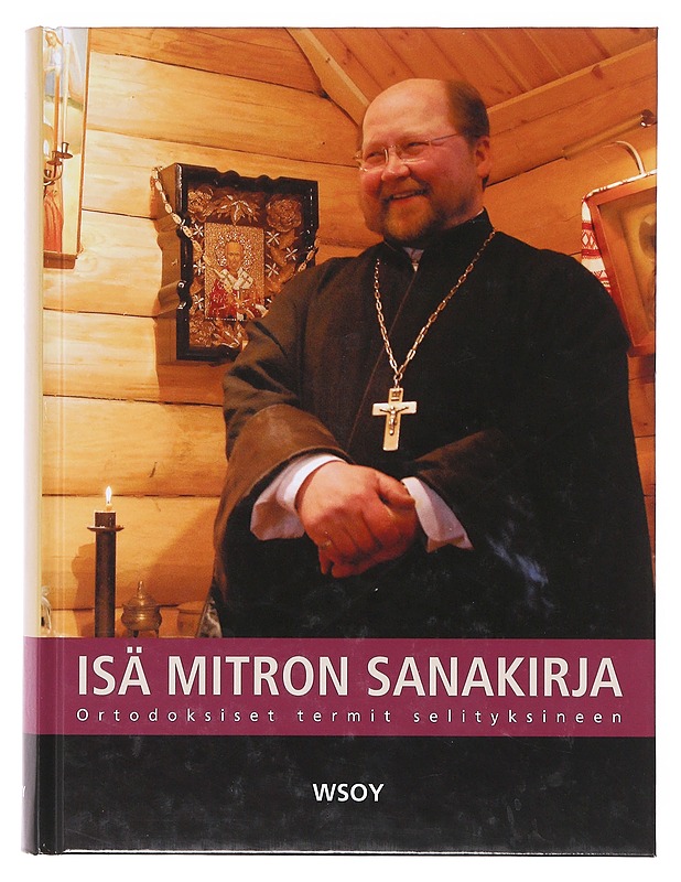 Isä Mitron sanakirja ortodoksiset termit selityksineen - Repo, Mitro - Tietokirjat ja oppaat - 10105642104 - 0