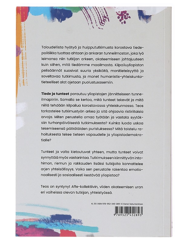Tiede ja tunteet : tutkimustyön arki ja arvot kilpailuyliopistossa - Ylijoki, Oili-Helena - Tietokirjat ja oppaat - 10105642135 - 1