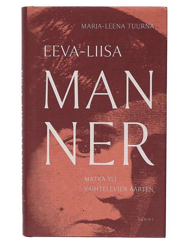 Eeva-Liisa Manner / matka yli vaihtelevien äärten - Marja-Leena Tuurna - Tietokirjat - 10105642136 - 0
