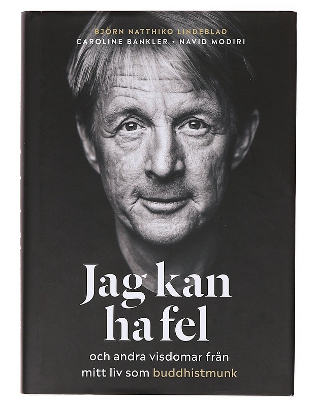 Jag kan ha fel och andra visdomar från mitt liv som buddhistmunk - Lindeblad, Björn Natthiko - Elämäkerrat ja muistelmat - 10105642141 - 0